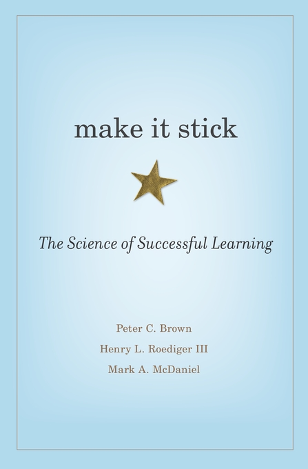 Make It Stick, The Science of Successful Learning